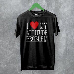 Y2K Attitude Problem Girly Quote Trendy Statement Fashion Humor T-Shirt 81